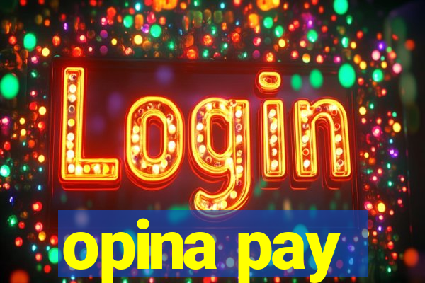 opina pay